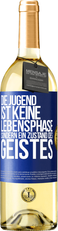 29,95 € Kostenloser Versand | Weißwein WHITE Ausgabe Die Jugend ist keine Lebensphase sondern ein Zustand des Geistes Blaue Markierung. Anpassbares Etikett Junger Wein Ernte 2024 Verdejo