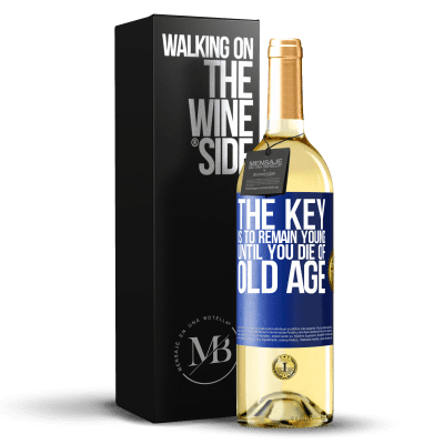 «The key is to remain young until you die of old age» WHITE Edition