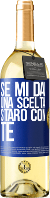 29,95 € Spedizione Gratuita | Vino bianco Edizione WHITE Se mi dai una scelta, starò con te Etichetta Blu. Etichetta personalizzabile Vino giovane Raccogliere 2023 Verdejo