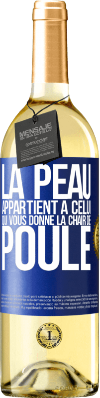 29,95 € Envoi gratuit | Vin blanc Édition WHITE La peau appartient à celui qui vous donne la chair de poule Étiquette Bleue. Étiquette personnalisable Vin jeune Récolte 2024 Verdejo