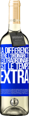 29,95 € Envoi gratuit | Vin blanc Édition WHITE La différence entre l'ordinaire et l'extraordinaire est le temps EXTRA Étiquette Bleue. Étiquette personnalisable Vin jeune Récolte 2024 Verdejo