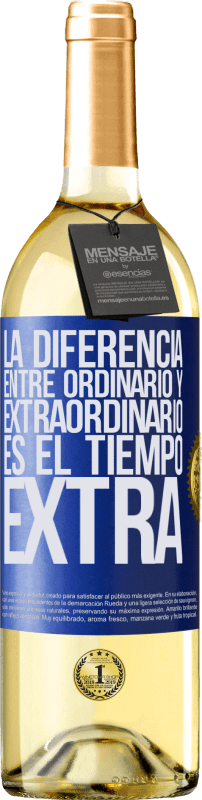 29,95 € Envío gratis | Vino Blanco Edición WHITE La diferencia entre ordinario y extraordinario es el tiempo EXTRA Etiqueta Azul. Etiqueta personalizable Vino joven Cosecha 2023 Verdejo