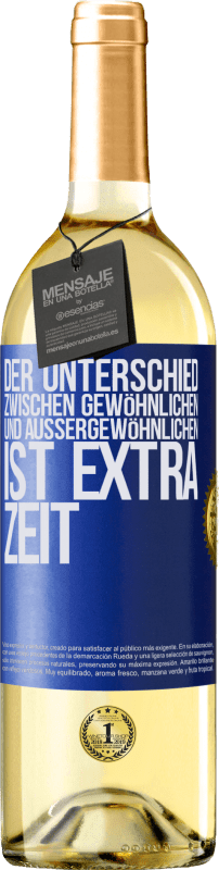 29,95 € Kostenloser Versand | Weißwein WHITE Ausgabe Der Unterschied zwischen gewöhnlichen und außergewöhnlichen ist EXTRA Zeit Blaue Markierung. Anpassbares Etikett Junger Wein Ernte 2023 Verdejo