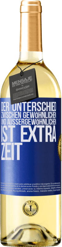 29,95 € Kostenloser Versand | Weißwein WHITE Ausgabe Der Unterschied zwischen gewöhnlichen und außergewöhnlichen ist EXTRA Zeit Blaue Markierung. Anpassbares Etikett Junger Wein Ernte 2024 Verdejo