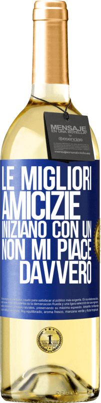 29,95 € Spedizione Gratuita | Vino bianco Edizione WHITE Le migliori amicizie iniziano con un Non mi piace davvero Etichetta Blu. Etichetta personalizzabile Vino giovane Raccogliere 2024 Verdejo