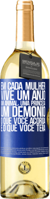 29,95 € Envio grátis | Vinho branco Edição WHITE Em cada mulher vive um anjo, um animal, uma princesa, um demônio. O que você acorda é o que você terá Etiqueta Azul. Etiqueta personalizável Vinho jovem Colheita 2024 Verdejo