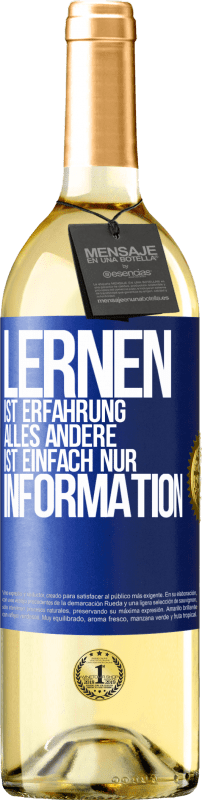 29,95 € Kostenloser Versand | Weißwein WHITE Ausgabe Lernen ist Erfahrung. Alles andere ist einfach nur Information Blaue Markierung. Anpassbares Etikett Junger Wein Ernte 2024 Verdejo