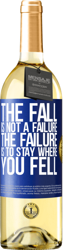 29,95 € Free Shipping | White Wine WHITE Edition The fall is not a failure. The failure is to stay where you fell Blue Label. Customizable label Young wine Harvest 2022 Verdejo