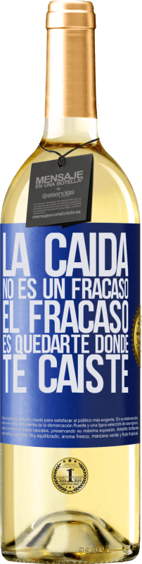 29,95 € Envío gratis | Vino Blanco Edición WHITE La caída no es un fracaso. El fracaso es quedarte donde te caíste Etiqueta Azul. Etiqueta personalizable Vino joven Cosecha 2024 Verdejo