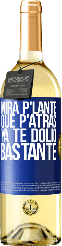 29,95 € 送料無料 | 白ワイン WHITEエディション Mira p'lante que p'atrás ya te dolió bastante 青いタグ. カスタマイズ可能なラベル 若いワイン 収穫 2024 Verdejo