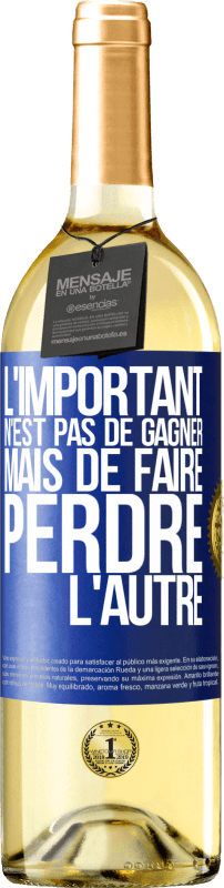 29,95 € Envoi gratuit | Vin blanc Édition WHITE L'important n'est pas de gagner mais de faire perdre l'autre Étiquette Bleue. Étiquette personnalisable Vin jeune Récolte 2024 Verdejo