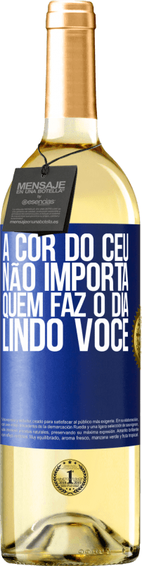 29,95 € Envio grátis | Vinho branco Edição WHITE A cor do céu não importa. Quem faz o dia lindo você Etiqueta Azul. Etiqueta personalizável Vinho jovem Colheita 2024 Verdejo