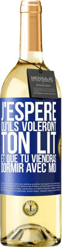 29,95 € Envoi gratuit | Vin blanc Édition WHITE J'espère qu'ils voleront ton lit et que tu viendras dormir avec moi Étiquette Bleue. Étiquette personnalisable Vin jeune Récolte 2024 Verdejo