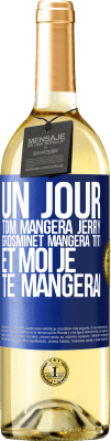 29,95 € Envoi gratuit | Vin blanc Édition WHITE Un jour Tom mangera Jerry, Grosminet mangera Titi et moi je te mangerai Étiquette Bleue. Étiquette personnalisable Vin jeune Récolte 2024 Verdejo