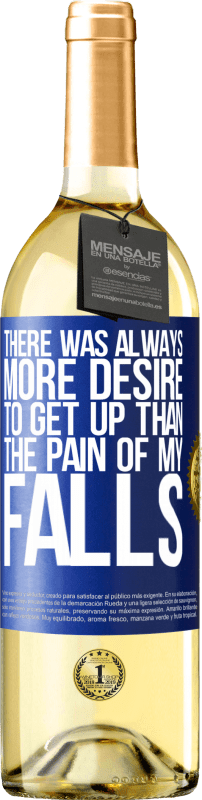 29,95 € Free Shipping | White Wine WHITE Edition There was always more desire to get up than the pain of my falls Blue Label. Customizable label Young wine Harvest 2024 Verdejo