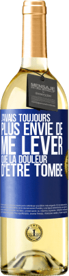 29,95 € Envoi gratuit | Vin blanc Édition WHITE J'avais toujours plus envie de me lever que la douleur d'être tombé Étiquette Bleue. Étiquette personnalisable Vin jeune Récolte 2024 Verdejo