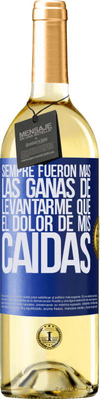 29,95 € Envío gratis | Vino Blanco Edición WHITE Siempre fueron más las ganas de levantarme que el dolor de mis caídas Etiqueta Azul. Etiqueta personalizable Vino joven Cosecha 2024 Verdejo