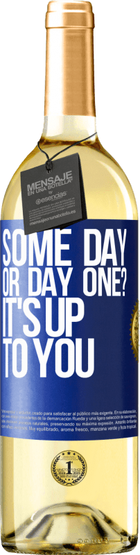 29,95 € Бесплатная доставка | Белое вино Издание WHITE когда-нибудь или первый день? Вы решаете Синяя метка. Настраиваемая этикетка Молодое вино Урожай 2023 Verdejo