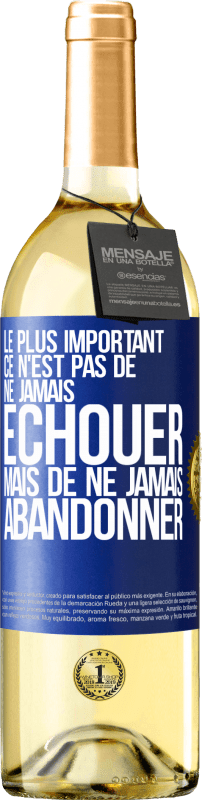 29,95 € Envoi gratuit | Vin blanc Édition WHITE Le plus important ce n'est pas de ne jamais échouer, mais de ne jamais abandonner Étiquette Bleue. Étiquette personnalisable Vin jeune Récolte 2024 Verdejo