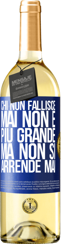 29,95 € Spedizione Gratuita | Vino bianco Edizione WHITE Chi non fallisce mai non è più grande, ma non si arrende mai Etichetta Blu. Etichetta personalizzabile Vino giovane Raccogliere 2023 Verdejo