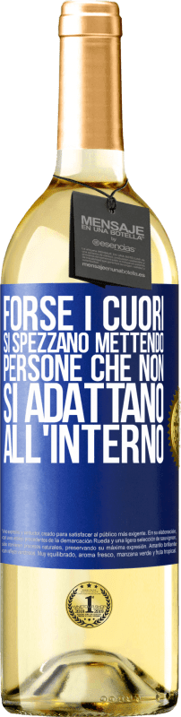 29,95 € Spedizione Gratuita | Vino bianco Edizione WHITE Forse i cuori si spezzano mettendo persone che non si adattano all'interno Etichetta Blu. Etichetta personalizzabile Vino giovane Raccogliere 2024 Verdejo