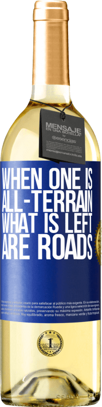 29,95 € Free Shipping | White Wine WHITE Edition When one is all-terrain, what is left are roads Blue Label. Customizable label Young wine Harvest 2024 Verdejo