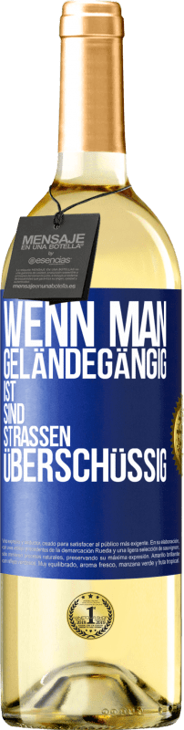 29,95 € Kostenloser Versand | Weißwein WHITE Ausgabe Wenn man geländegängig ist, sind Straßen überschüssig Blaue Markierung. Anpassbares Etikett Junger Wein Ernte 2024 Verdejo