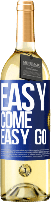 29,95 € 送料無料 | 白ワイン WHITEエディション Easy come, easy go 青いタグ. カスタマイズ可能なラベル 若いワイン 収穫 2024 Verdejo