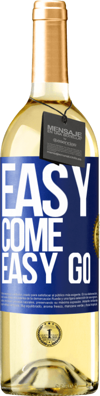 29,95 € Envio grátis | Vinho branco Edição WHITE Easy come, easy go Etiqueta Azul. Etiqueta personalizável Vinho jovem Colheita 2024 Verdejo