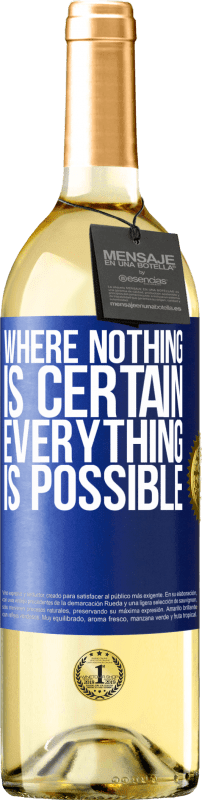 29,95 € Free Shipping | White Wine WHITE Edition Where nothing is certain, everything is possible Blue Label. Customizable label Young wine Harvest 2023 Verdejo