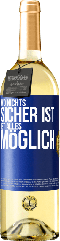 29,95 € Kostenloser Versand | Weißwein WHITE Ausgabe Wo nichts sicher ist, ist alles möglich Blaue Markierung. Anpassbares Etikett Junger Wein Ernte 2024 Verdejo