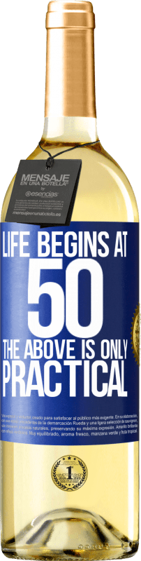 29,95 € Бесплатная доставка | Белое вино Издание WHITE Жизнь начинается в 50, выше, это только практично Синяя метка. Настраиваемая этикетка Молодое вино Урожай 2023 Verdejo