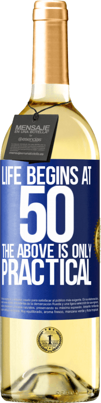 29,95 € Free Shipping | White Wine WHITE Edition Life begins at 50, the above is only practical Blue Label. Customizable label Young wine Harvest 2025 Verdejo