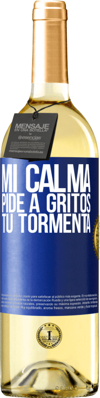 29,95 € Envío gratis | Vino Blanco Edición WHITE Mi calma pide a gritos tu tormenta Etiqueta Azul. Etiqueta personalizable Vino joven Cosecha 2024 Verdejo