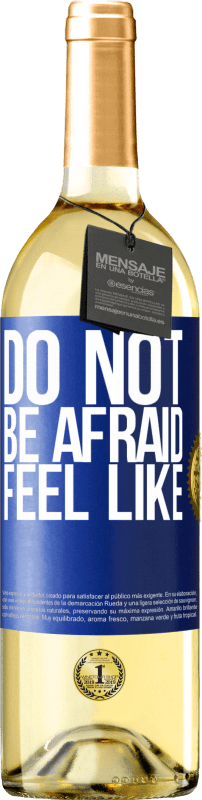 29,95 € Free Shipping | White Wine WHITE Edition Do not be afraid. Feel like Blue Label. Customizable label Young wine Harvest 2024 Verdejo