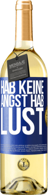29,95 € Kostenloser Versand | Weißwein WHITE Ausgabe Hab keine Angst. Hab Lust Blaue Markierung. Anpassbares Etikett Junger Wein Ernte 2025 Verdejo