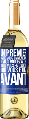 29,95 € Envoi gratuit | Vin blanc Édition WHITE Un premier pas ne vous emmène pas où vous voulez aller, mais il vous fait sortir d'où vous étiez avant Étiquette Bleue. Étiquette personnalisable Vin jeune Récolte 2024 Verdejo