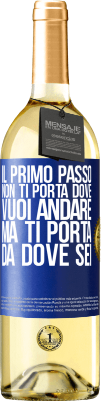 29,95 € Spedizione Gratuita | Vino bianco Edizione WHITE Il primo passo non ti porta dove vuoi andare, ma ti porta da dove sei Etichetta Blu. Etichetta personalizzabile Vino giovane Raccogliere 2024 Verdejo