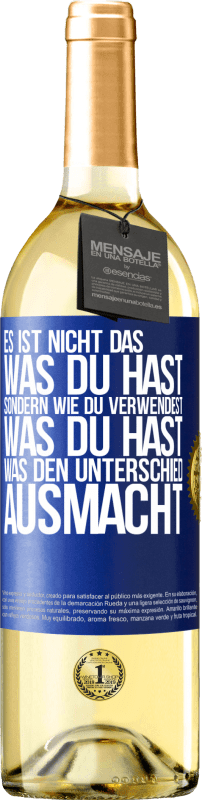 29,95 € Kostenloser Versand | Weißwein WHITE Ausgabe Es ist nicht das, was du hast, sondern wie du verwendest, was du hast, was den Unterschied ausmacht Blaue Markierung. Anpassbares Etikett Junger Wein Ernte 2024 Verdejo