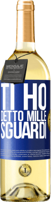 29,95 € Spedizione Gratuita | Vino bianco Edizione WHITE Ti ho detto mille sguardi Etichetta Blu. Etichetta personalizzabile Vino giovane Raccogliere 2025 Verdejo