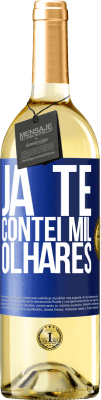 29,95 € Envio grátis | Vinho branco Edição WHITE Já te contei mil olhares Etiqueta Azul. Etiqueta personalizável Vinho jovem Colheita 2023 Verdejo