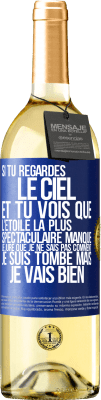 29,95 € Envoi gratuit | Vin blanc Édition WHITE Si tu regardes le ciel et tu vois que l'étoile la plus spectaculaire manque, je jure que je ne sais pas comment je suis tombé ma Étiquette Bleue. Étiquette personnalisable Vin jeune Récolte 2025 Verdejo