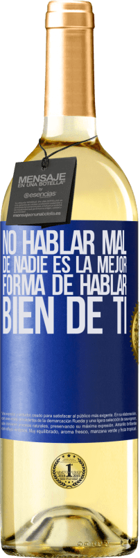 29,95 € Envío gratis | Vino Blanco Edición WHITE No hablar mal de nadie es la mejor forma de hablar bien de ti Etiqueta Azul. Etiqueta personalizable Vino joven Cosecha 2024 Verdejo