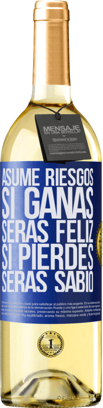 29,95 € Envío gratis | Vino Blanco Edición WHITE Asume riesgos. Si ganas, serás feliz. Si pierdes, serás sabio Etiqueta Azul. Etiqueta personalizable Vino joven Cosecha 2025 Verdejo