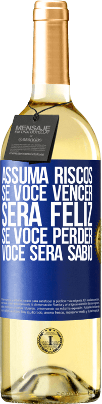 29,95 € Envio grátis | Vinho branco Edição WHITE Assuma riscos. Se você vencer, será feliz. Se você perder, você será sábio Etiqueta Azul. Etiqueta personalizável Vinho jovem Colheita 2024 Verdejo