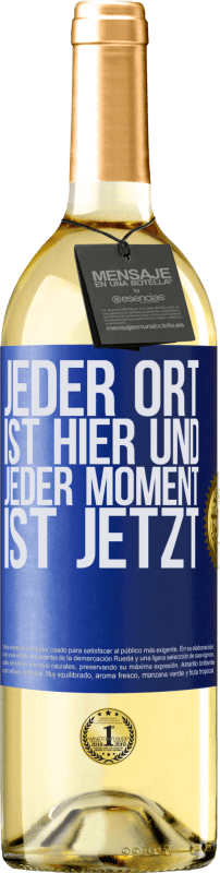 29,95 € Kostenloser Versand | Weißwein WHITE Ausgabe Jeder Ort ist hier und jeder Moment ist jetzt Blaue Markierung. Anpassbares Etikett Junger Wein Ernte 2024 Verdejo