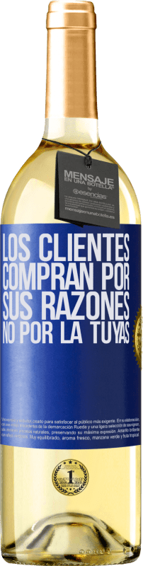 29,95 € Envío gratis | Vino Blanco Edición WHITE Los clientes compran por sus razones, no por la tuyas Etiqueta Azul. Etiqueta personalizable Vino joven Cosecha 2023 Verdejo