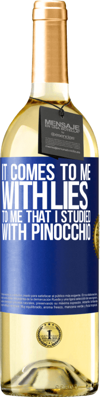 29,95 € Free Shipping | White Wine WHITE Edition It comes to me with lies. To me that I studied with Pinocchio Blue Label. Customizable label Young wine Harvest 2023 Verdejo