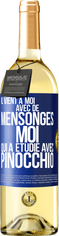 29,95 € Envoi gratuit | Vin blanc Édition WHITE Il vient à moi avec de mensonges. Moi qui a étudié avec Pinocchio Étiquette Bleue. Étiquette personnalisable Vin jeune Récolte 2024 Verdejo