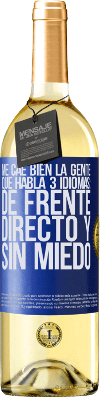 29,95 € Envío gratis | Vino Blanco Edición WHITE Me cae bien la gente que habla 3 idiomas: de frente, directo y sin miedo Etiqueta Azul. Etiqueta personalizable Vino joven Cosecha 2024 Verdejo